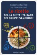 Le ricette della dieta italiana dei gruppi sanguigni