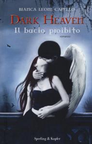 Il bacio proibito. Dark heaven