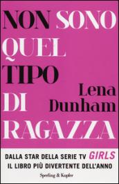 Non sono quel tipo di ragazza