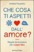 Che cosa ti aspetti dall'amore?