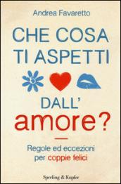 Che cosa ti aspetti dall'amore?