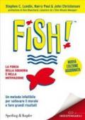 Fish!: Un metodo infallibile per sollevare il morale e fare grandi risultati