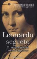 Leonardo segreto: Gli enigmi nascosti nei suoi capolavori