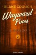 Il bosco. Wayward Pines. 2.