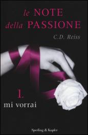 Mi vorrai. Le note della passione. 1.