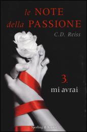 Mi avrai. Le note della passione. 3.