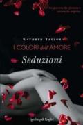 Seduzioni. I colori dell'amore