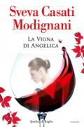 La vigna di Angelica. Ediz. illustrata