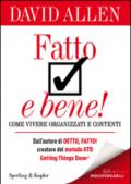 Fatto e bene! Come vivere organizzati e contenti