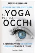 Recupera una vista perfetta con lo yoga per gli occhi