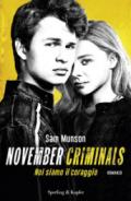 November criminals. Noi siamo il coraggio