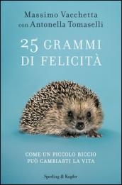 25 grammi di felicità