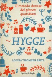 Hygge. Il metodo danese dei piaceri quotidiani