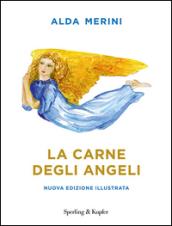 La carne degli angeli. Ediz. illustrata