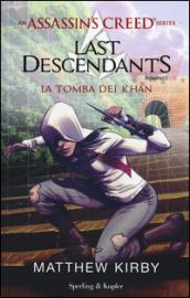 La tomba dei Khan (An Assassin's Creed Series - Last Descendants Vol. 2)