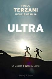 Ultra: La libertà è oltre il limite