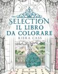 The selection. Il libro da colorare. Ediz. illustrata
