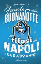 Favole portafortuna per tifosi del Napoli da 0 a 99 anni