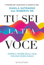 Tu sei la tua voce: Scopri il potere della voce con due famosi coach