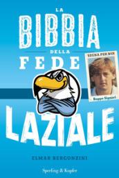 La bibbia della fede laziale