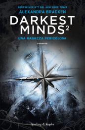 Darkest Minds 2: Una ragazza pericolosa