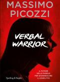 Verbal warrior. Il potere delle parole per disinnescare il conflitto