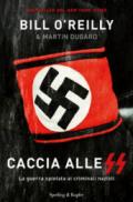 Caccia alle SS: La lunga e spietata guerra ai criminali nazisti in fuga