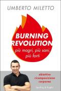 Burning revolution. Più magri, più sani, più forti