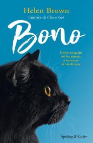 Bono. Come un gatto mi ha aiutata a ritrovare la via di casa