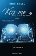 The diary. Kiss me like you love me. Ediz. italiana. Vol. 4