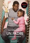 Un padre. Crescere insieme