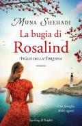 La bugia di Rosalind. Figlie della fortuna. Vol. 1