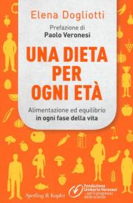 Una dieta per ogni età. Alimentazione ed equilibrio in ogni fase della vita