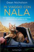 In viaggio con Nala. Un ragazzo in bici, una gattina di strada, un'amicizia che cambia la vita