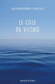 Le cose da vicino