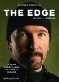 Edge. Oltre il confine. La prima biografia del chitarrista degli U2 (The)