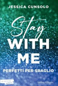 Stay with me. Perfetti per sbaglio
