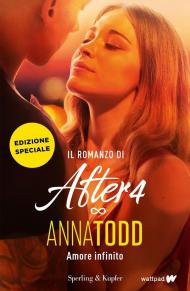 Amore infinito. Il romanzo di After 4. Ediz. speciale. Con Poster. Con Adesivi