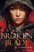 La spada del re. A broken blade. Vol. 1