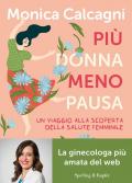 Più donna meno pausa. Un viaggio alla scoperta della salute femminile