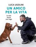 Un amico per la vita. La mia storia con Yago