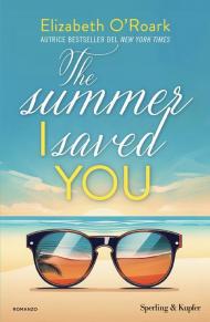The summer I saved you. Ediz. italiana
