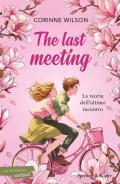 The last meeting. La teoria dell'ultimo incontro