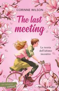 The last meeting. La teoria dell'ultimo incontro