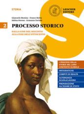 Processo storico. Per le Scuole superiori. Con e-book. Con espansione online