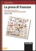 La prova di francese. Guida al nuovo esame di Stato. Per i Licei e gli Ist. Sperimentali a indirizzo linguistico
