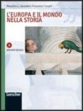 L'Europa e il mondo nella storia. Modulo A: XIV-XVII secolo. Per le Scuole superiori