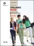 Italiano plus. Imparare l'italiano per studiare in italiano. Livello A2-B1/B2