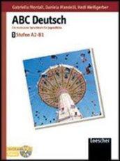 ABC Deutsch. Stufen A2-B1. Per le Scuole superiori. 1.