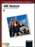 ABC Deutsch. Stufen A2-B1. Per le Scuole superiori. 2.